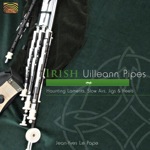 The Uilleann Pipes of Ireland