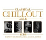 Classical Chillout Gold: All Time Favourites